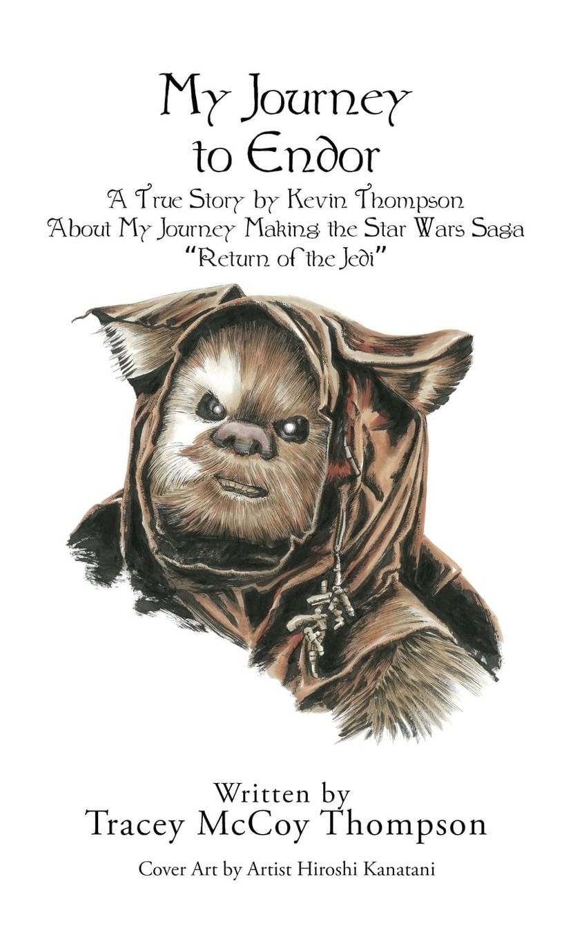 My Journey to Endor: A True Story About My Journey Making the Star Wars Saga Return of the Jedi