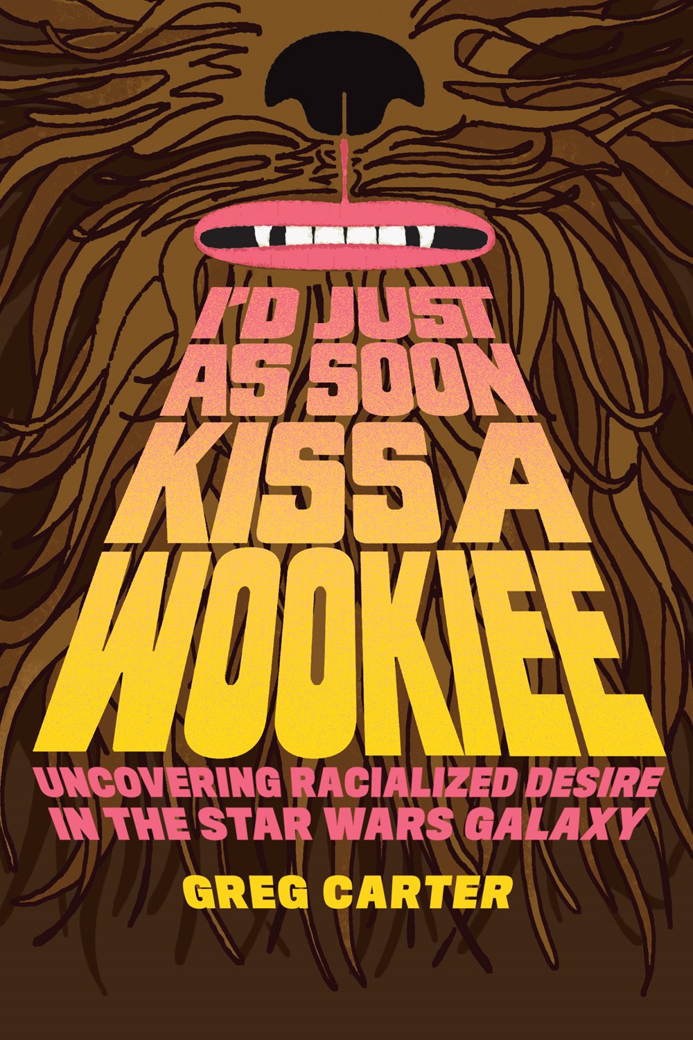 I'd Just as Soon Kiss a Wookiee: Uncovering Racialized Deisre in the Star Wars Galaxy