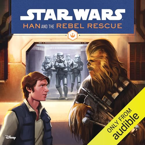 Star Wars: Han and the Rebel Rescue (Audible)