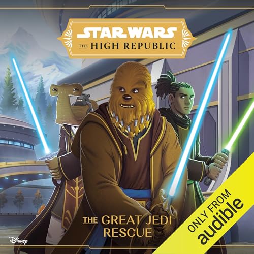 Star Wars The High Republic: The Great Jedi Rescue (Audible)