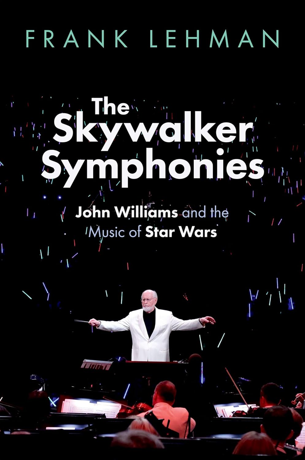 The Skywalker Symphonies: John Williams and the Music of Star Wars