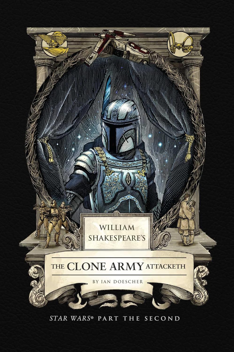 William Shakespeare's The Clone Army Attacketh (Reprint)